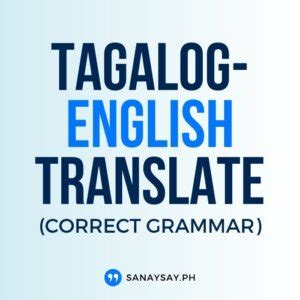 translate english to tagalog brainly|translate english tagalog correct grammar.